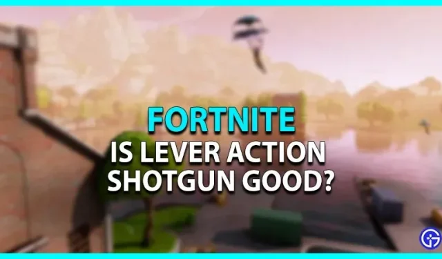 Fortnite Lever Action Shotgun: is het goed?