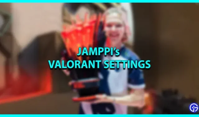 Jamppi Valorant 2023 的設置：十字線、靈敏度等
