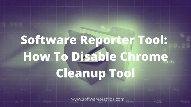 Software Reporter Tool: How to Disable Chrome Cleanup Tool