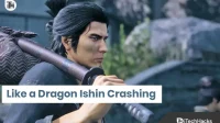 How to fix Like a Dragon Ishin crashing on startup