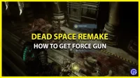Comment obtenir Force Gun dans Dead Space (emplacement)