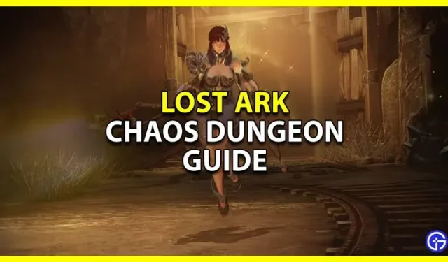 Lost Ark Chaos Dungeon: kuidas seda täita (igapäevane põllumajandusjuhend)