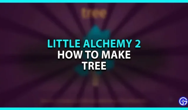 Little Alchemy 2: Creat Plant Instructions – How To Build Tree