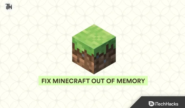 How to fix “Out of memory” error in Minecraft
