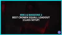 Modern Warfare 2 Best Cronen Squall Gear and Class Customization