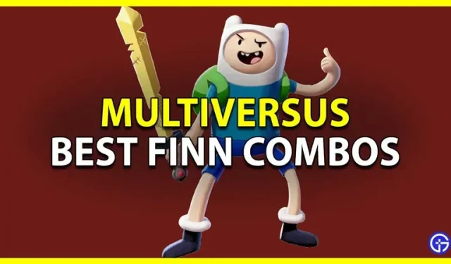 MultiVersus: Finn’s geriausių derinių sąrašas