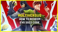 Multiversus EVO 2022 code – how to activate