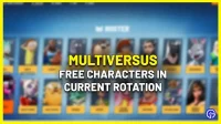Free Multiversus characters in current rotation (August 2022)