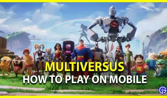 Multiversus Mobile: kuidas APK alla laadida ja mängida