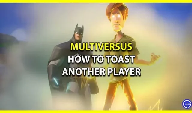 MultiVersus: 他のプレイヤーに乾杯する方法