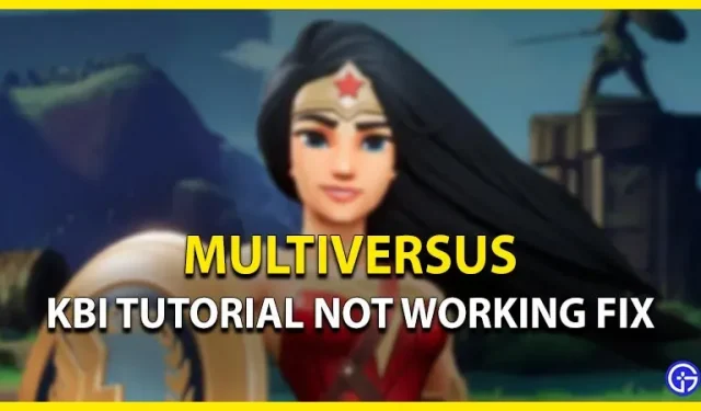 MultiVersus: KBI 튜토리얼이 작동하지 않음, 수정