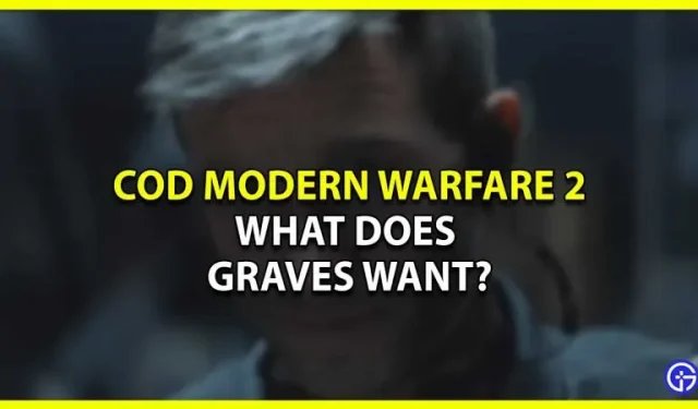 Call of Duty Modern Warfare 2 – O que Graves quer?