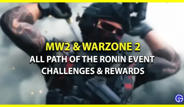 Modern Warfare 2 ja Warzone 2: Kaikki Path of Ronin haasteet ja palkinnot