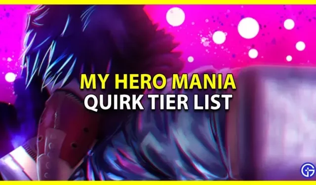 My Hero Mania Quirk Tier List (março de 2023)