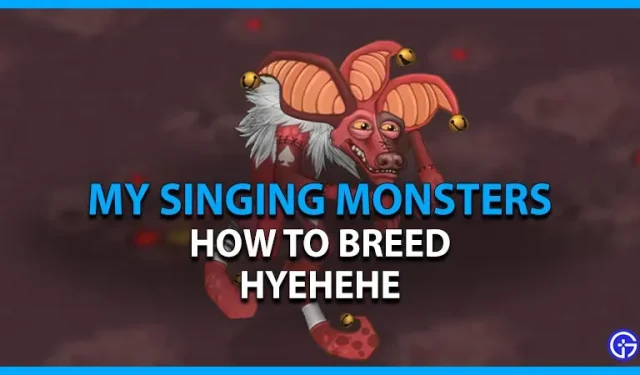 Wie man Hehehe in My Singing Monsters (Mythical Monster) züchtet