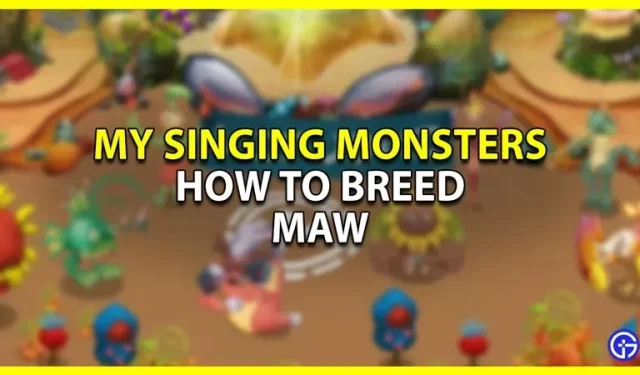 Maw Breeding Instructions in My Singing Monsters (MSM)