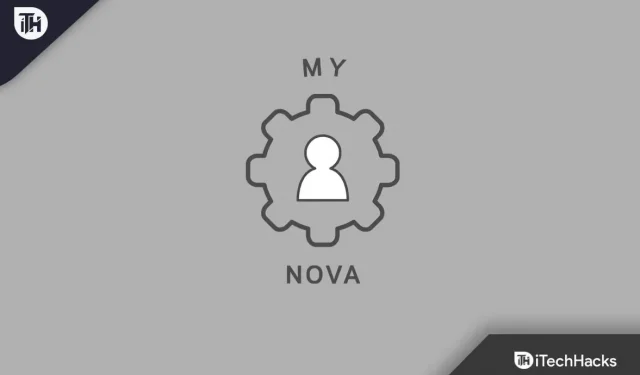 MyNova – guide d’accès complet, inscription My Nova Login 2022