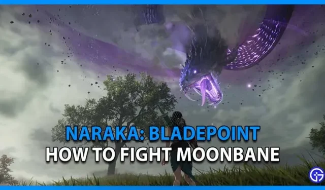 Come combattere Moonbane in Naraka: Bladepoint