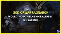 Нифльхейм или Альфхейм: куда идти в God Of War Ragnarok