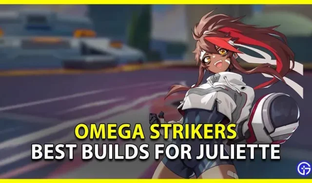 Meilleures constructions pour Juliette dans Omega Strikers