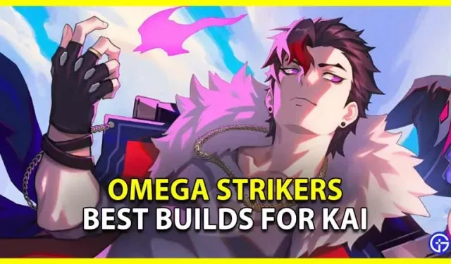 Meilleures constructions pour Kai dans Omega Strikers