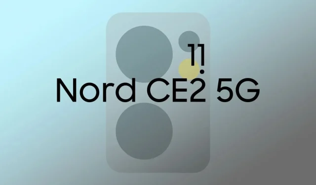 OnePlus Nord CE 2 5G Conoce el 11 de febrero