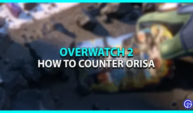 Overwatch 2: Jak čelit Orise [Tipy a strategie]