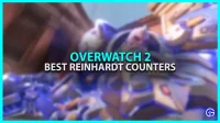 Overwatch 2: Die besten Konter für Reinhardt