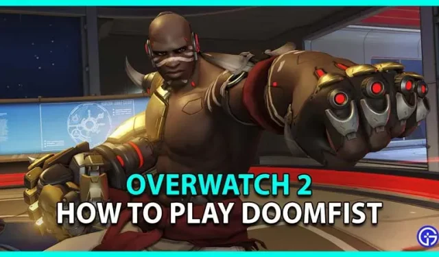 Overwatch 2: So spielt man Doomfist (Anleitung)