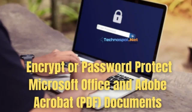 Jak zaszyfrować lub zabezpieczyć hasłem dokumenty Microsoft Office i Adobe Acrobat (PDF)