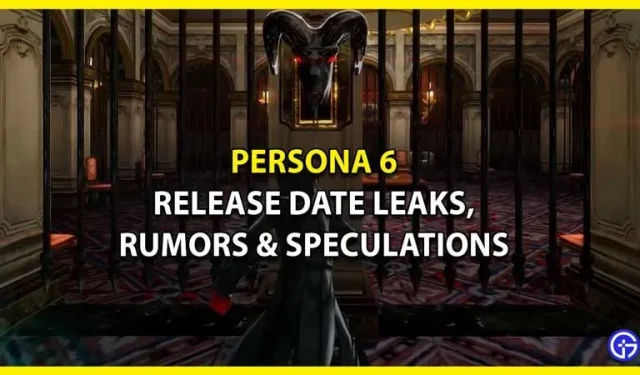 Wycieki daty premiery Persony 6 – plotki i spekulacje (2023)