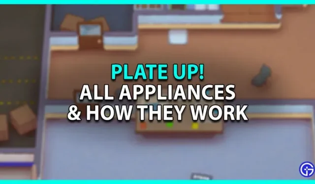 PlateUp: alle Geräte und ihre Verwendung