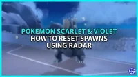 Sådan nulstiller du Pokemon Spawns med radar i Pokemon Scarlet Violet