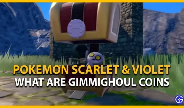 Monedas Pokémon Scarlet y Violet Gimmighoul: para qué sirven
