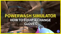 PowerWash Simulator: How to change and put on gloves
