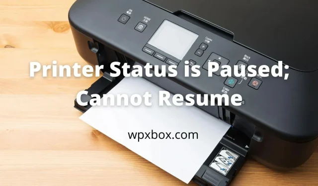 How to Resume Printer When: “Printer Status Suspended”, “Unable to Resume”