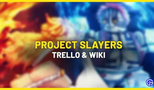 Project Slayers Trello Link und Wiki-Leitfaden