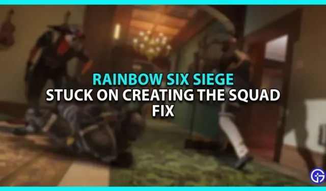 Kaip ištaisyti „Rainbow Siege Six“ įstrigusį klaidą „Creating a Squad“