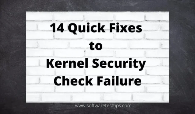 14 Fixar: Kernel Security Check Misslyckande