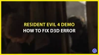 Resident Evil 4 Demo kraschar på grund av D3D-fel – hur man fixar