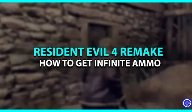 Resident Evil 4 Remake Infinite Ammo: Kuinka saada ne