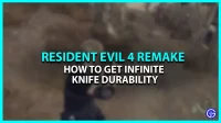 Resident Evil 4 Remake Nieskończona wytrzymałość noża: jak odblokować