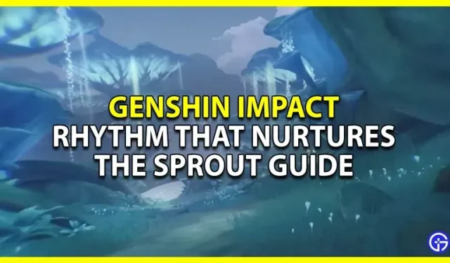 Impacto do Genshin: o ritmo que impulsiona o guia do Sprout