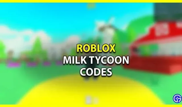 Trucos de Milk Tycoon Roblox (septiembre de 2022) – Vacas gratis