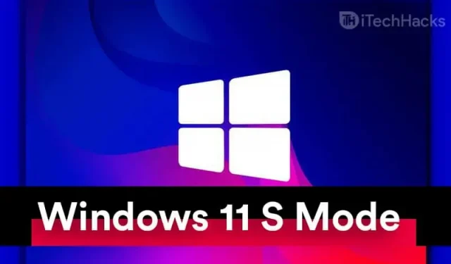 How to turn off S mode in Windows 11