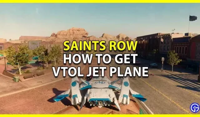 Saints Row: Comment débloquer et obtenir un VTOL Jet (2022)