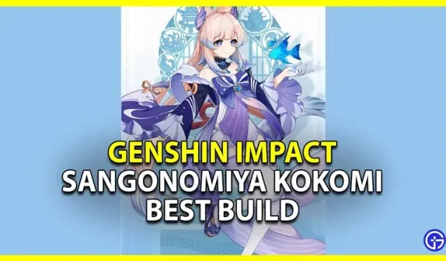 Genshin Impact: Bester Sangonomiya Kokomi-Build
