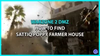 如何找到 Sattiq Poppy Farmer House Warzone 2 DMZ