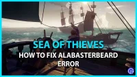 Sea Of Thieves: AlabasterBeard 오류 수정 방법