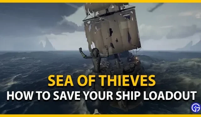 Sea Of Thieves: Cómo ahorrar la carga del barco